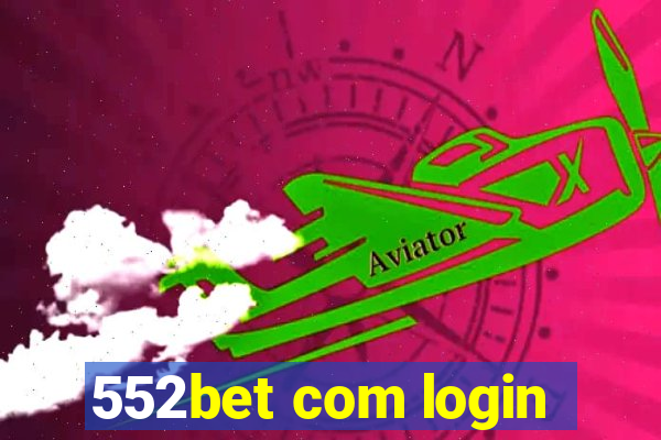 552bet com login